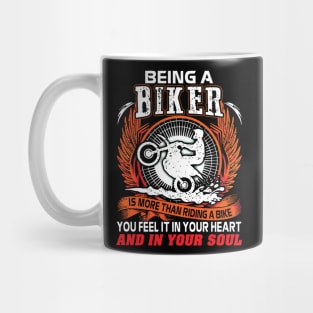 Being a biker you feel it in your heart Mug